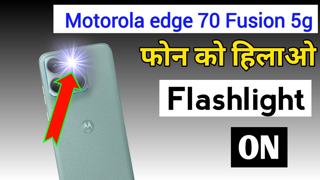 Motorola edge 70 Fusion 5g flash light setting smart flash light/shake ...