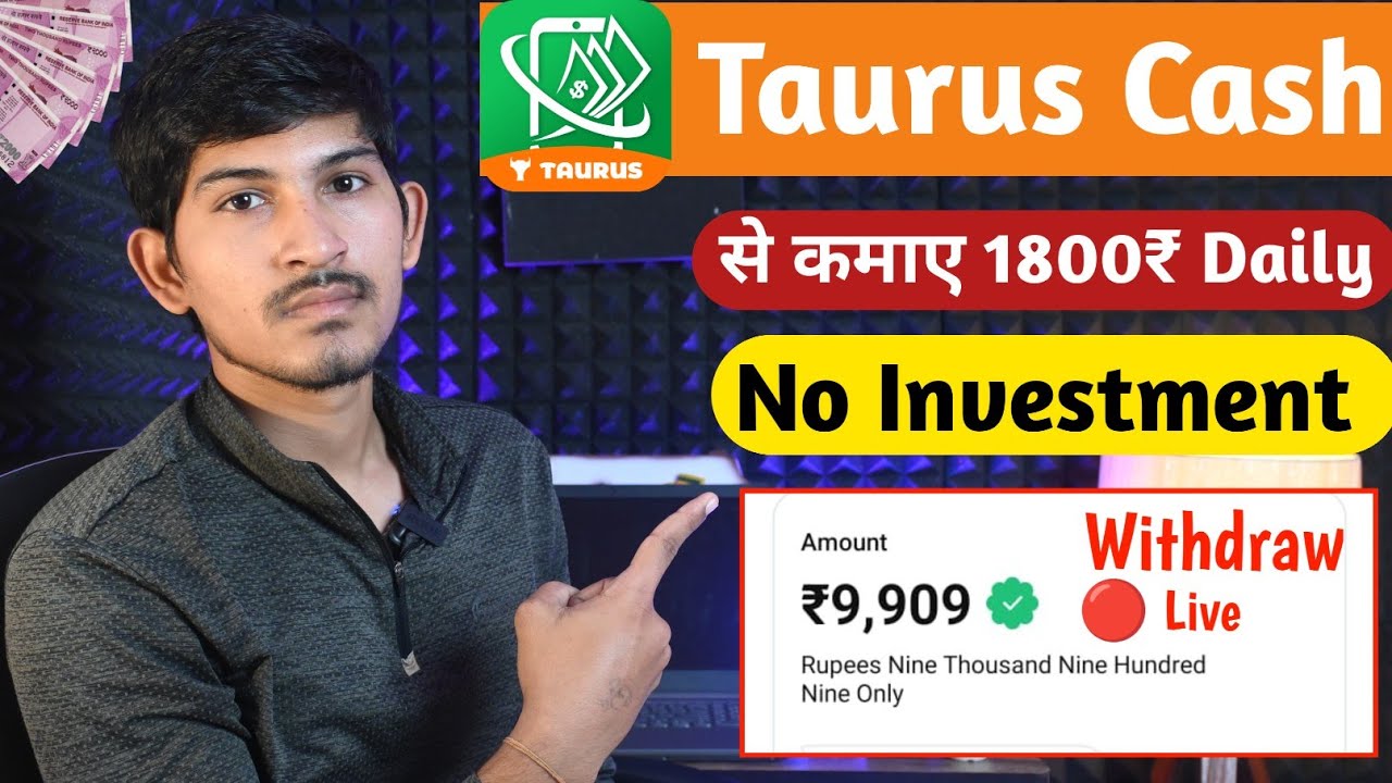 Taurus Cash Se Paise Kaise Kamaye | 10000₹ Live Withdraw Taurus Cash Withdrawal  | New Earning App