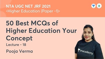 50 Best MCQ of Your Concept | Higher Education | NTA UGC NET JRF 2021 | by Pooja Verma