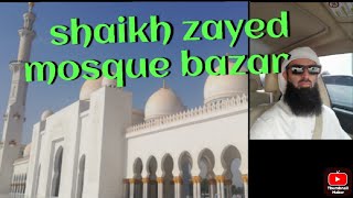 Download lagu Shaikh Zayed Mosque and it's Saouq (Bazar)