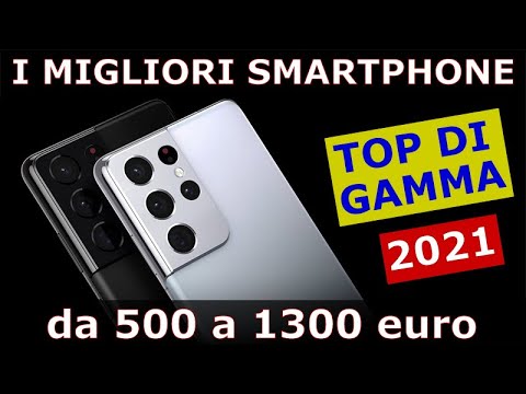 MIGLIORI SMARTPHONE TOP DI GAMMA da 500 a 1300€! Febbraio 2021