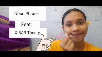 Noun Phrase~Feat. X-BAR Theory