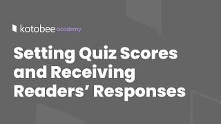 Setting Quiz Scores and Receiving Readers’ Responses | Kotobee Academy