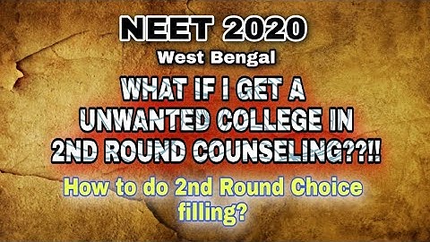 HOW TO DO 2ND ROUND CHOICE FILLING?? UNWANTED COLLEGE IN 2ND ROUND?? || NEET 2020 || WEST BENGAL