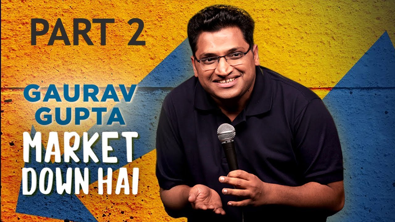 Market Down Hai Part 2 - Stand up Comedy Ft GAURAV GUPTA #gauravgupta #standupcomedy #marketdown
