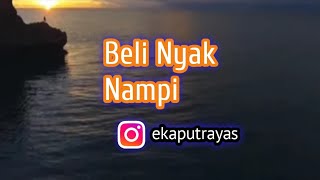 Ary Kencana - Bli Nyak Nampi