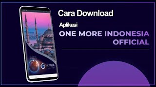 Launching Aplikasi One More Indonesia Official,  Download dan Daftar gratis screenshot 3