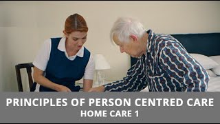 Home Care 1: Principles of Person Centred Care - CareTutor