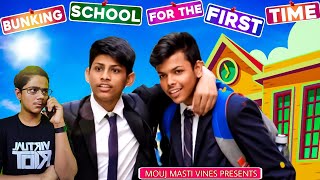 BUNKING SCHOOL FOR THE FIRST TIME | Mouj Masti Vines