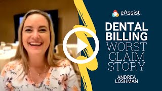 Dental billing worst claim story with a happy ending! Profile