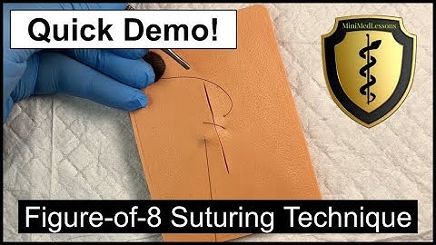Figure-of-8 or Cruciate Suturing - Quick Demo in HD!