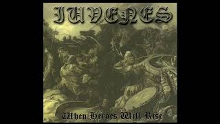 Iuvenes - When Heroes Will Rise