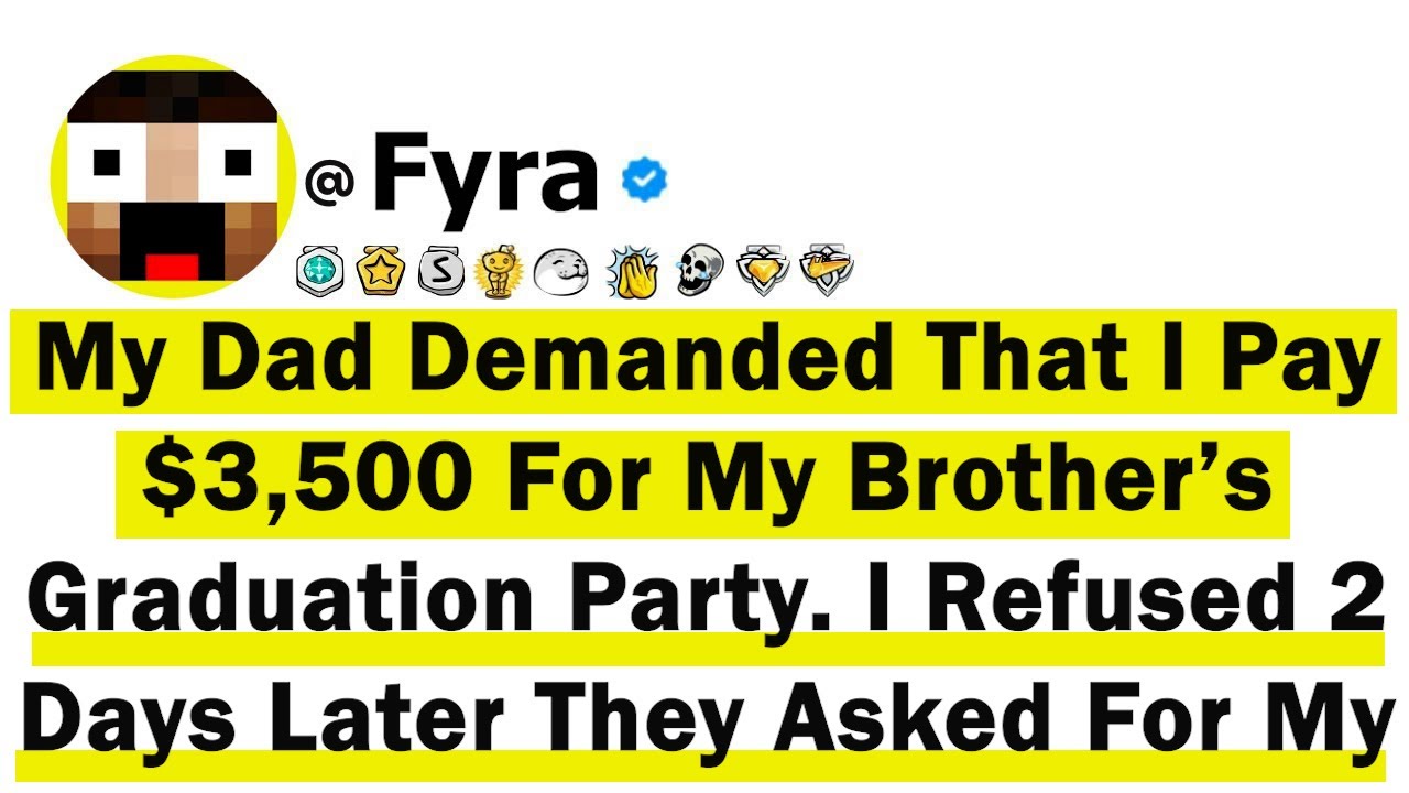 My Dad Demanded That I Pay $3,500 For My Brother’s Graduation Party I Refused But 2 Days Later They
