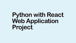 Python with React Web Application Project || Introduction to ReactJS
