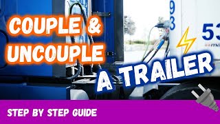 Demonstration -  How to couple and uncouple a tractor trailer Instructions, how to properly hook