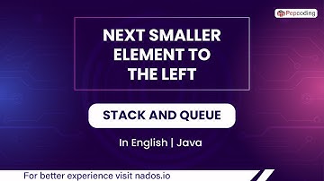 Next Smaller Element To The Left  Module  Stack And Queue  In English  Java  Video 34