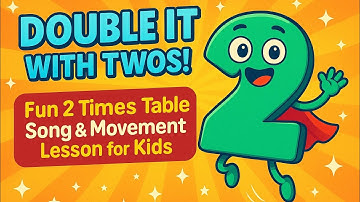 Double It with Twos! | Fun 2 Times Table Song & Movement Lesson for Kids