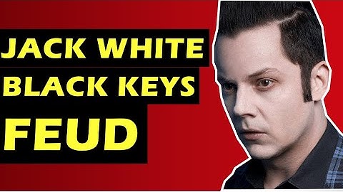 The Black Keys: Jack White The White Stripes Feud