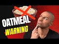 Might want to think twice before eating oatmeal  health warning about eating oats