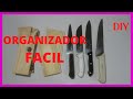 ORGANIZADOR de 🔪 CUCHILLOS  de COCINA con MADERA