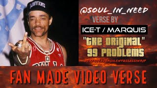 Fan Made Video: 9/15/21 ▪️ Ice-T / Brother Marquis ▪️ &quot;The Original&quot; 99 Problems  ▪️ Soul_In_Need