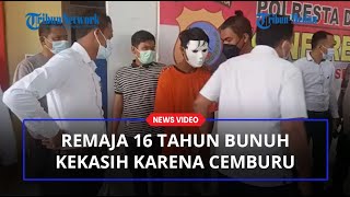 SADIS Remaja 16 Tahun Tega Bunuh Kekasih Karena Cemburu Buta Pacarnya Sibuk Main Handphone Terus
