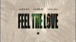 andhim, AMÉMÉ & Malou - Feel The Love | Insomniac Records