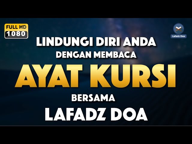 Ayat Kursi Pelindung Diri | Nonstop 24 Jam - Lafadz Doa class=