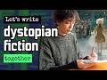How to Write Dystopian Fiction | 30 min Guided Creative Writing Session with Prompts &amp; Exercises