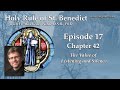 Chapter 42 - Value of Listening and Silence – The Holy Rule of St. Benedict /w Fr. Mauritius Wilde