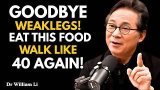 Want STRONGER Legs Even At 90  Eat THIS Every Day Surgeon Reveals Why!   Dr  William Li