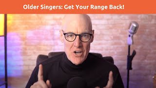 Unlocking Range for Older Singers: Simple Exercises to Revive Your Voice