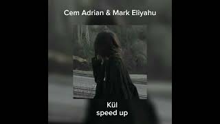 cem adrian & mark eliyahu - kül (speed up) Resimi