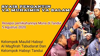 Syair Pengantin Ya Muhaimin Ya Salam, Vokalis KAHFI Feat Kelompok Habsyi Al Magfirah & Tandui