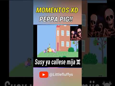 PEPPA PIG GRACIOSA!! XD👍