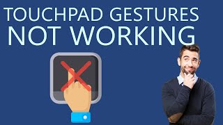 how to fix touchpad gestures not working on windows 11?