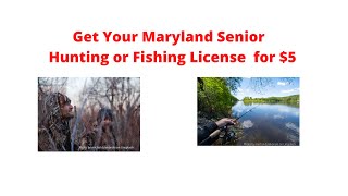 How to get your Maryland senior hunting or fishing license for $5