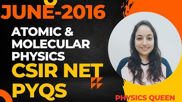CSIR NET Atomic & Molecular Physics June-2016 Solutions #csirnetphysicalsciences #atomicphysics