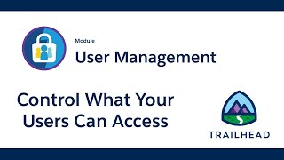 Celebrity Control What Your Users Can Access | User Management | Trailhead Profile