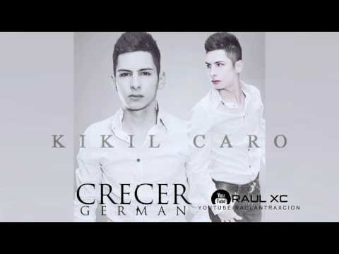 Kikil Caro - Crecer German