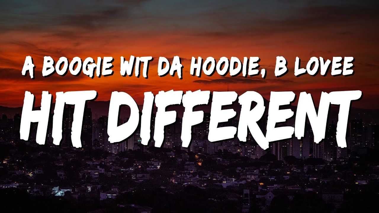 A Boogie wit da Hoodie - Hit Different (Lyrics) ft. B Lovee - YouTube
