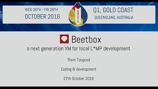 Session: Beetbox - a next generation VM for local L*MP development by Thom Toogood
