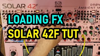 Solar 42f Tutorial | 2024-10-08 // How to load FX from Cartridge