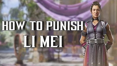 How To Punish Li Mei In MK1 - Flawless Blocks, Up Blocks, Armor Gaps