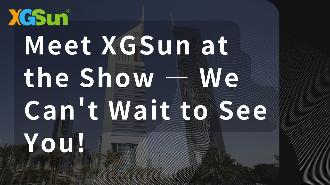 XGSun is Live at SEAMLESS MIDDLE EAST 2025 in Dubai! 🚀