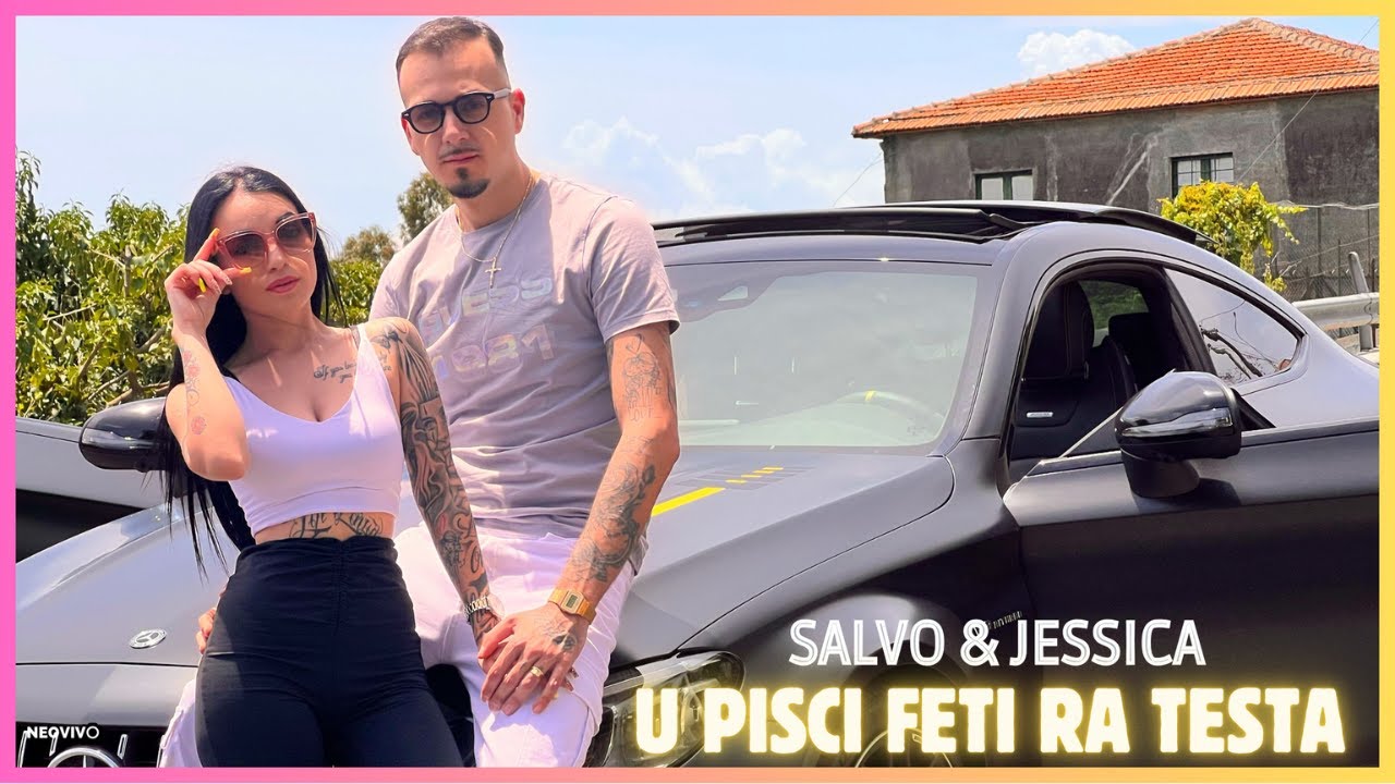 Salvo & Jessica - U Pisci Feti Ra Testa (Ufficiale 2024)