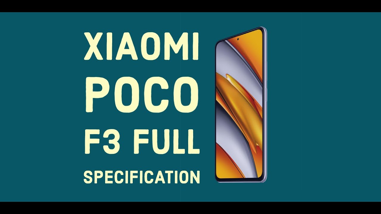 Xiaomi Poco F3 Full Specification 2021