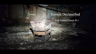 Kenton Declassified: A Walk Behind History Part 1