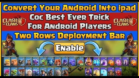 Enable two rows deployment bar setting like iPad in Android clash of clan (বাংলা).coc
