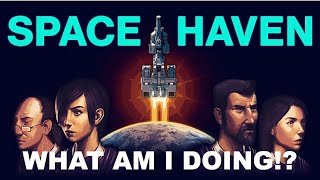 Learning Life Support & Ship Layout the Hard Way | Space Haven | E01
